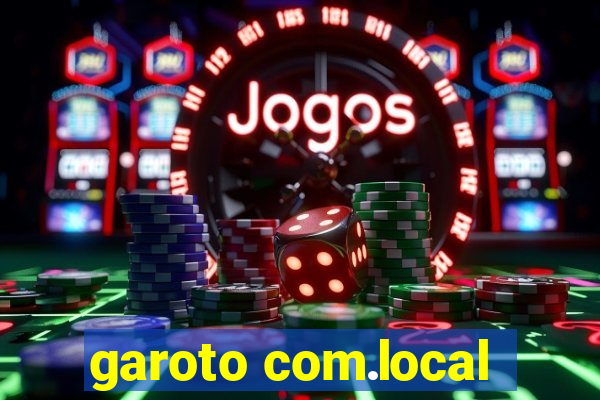 garoto com.local